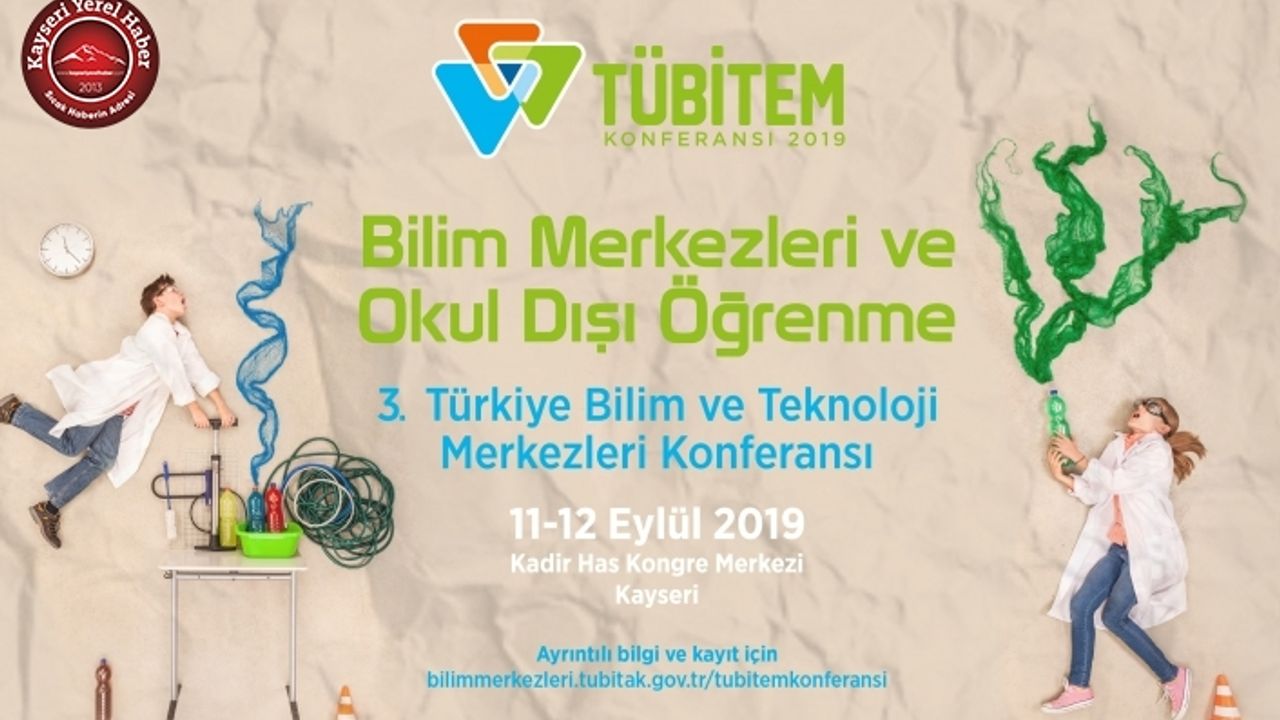 Bilim Ve Teknoloji Konferansı Kayseri’de Yapılacak
