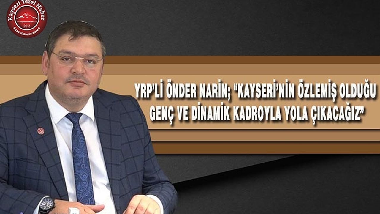 YRP'li Önder Narin Açıkladı