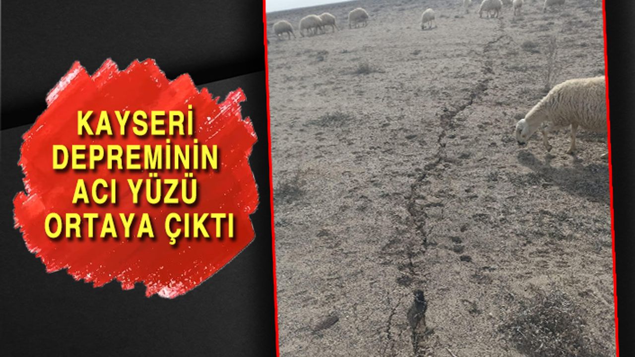 Kayseri’de Depremin İzi Böyle Ortaya Çıktı