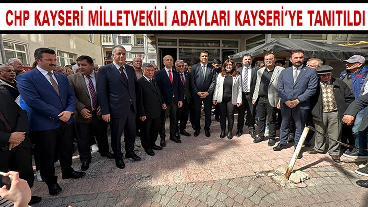 CHP Milletvekili Adayları Kamuoyuna Tanıtıldı