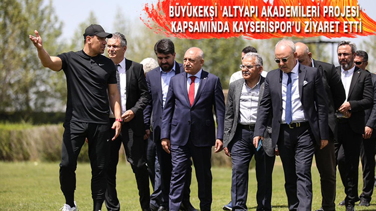 TFF Başkanı Kayserispor’u Ziyaret Etti