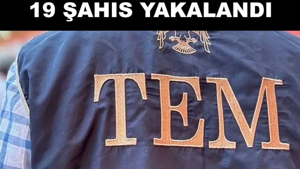 TEM’den operasyon
