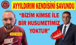 Başkan Ayyıldırım Kendini Savundu