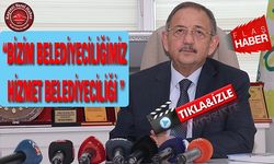 “Bizim Belediyeciliğimiz Hizmet Belediyeciliği “