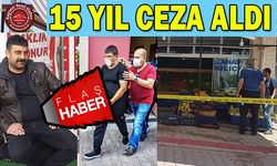 Eski Ortağını Öldüren Sanık 15 Yıl Ceza Aldı