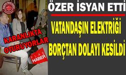 Özer’den Elektriği Kesilen Vatandaşa Ziyaret