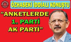 Özhaseki: Ak Parti 1. Parti!