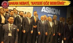 Bakan Nebati: “KAYSERİ GÖZ BEBEĞİMİZ”