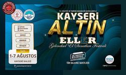 BÜYÜKŞEHİR’İN KAYSERİ ALTIN ELLER FESTİVALİ YARIN BAŞLIYOR