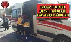 Ambulans İle Otomobil Kaza Yaptı; 1 Yaralı