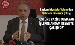 Başkan Yalçın’dan Fincancı çıkışı