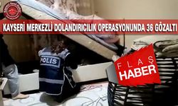 Kayseri Polisinden Büyük Dolandırıcılık Operasyonu