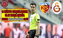 Kayserispor – Galatasaray Maçının Hakemi Belli oldu