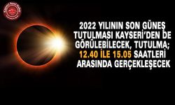 Son Güneş Tutulması Kayseri’den Görülecek