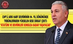 CHP'li Arık Harf İnkılabını Andı