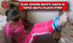 'Falaka Davası'nda Şok Gelişme