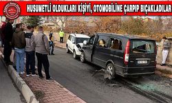 Otomobiline Çarpıp Bıçakladılar