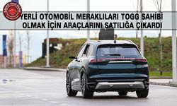 TOGG Almak İçin Otomobillerini Satışa Çıkardılar