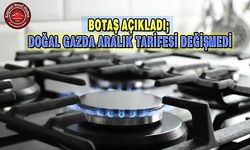 Doğal Gazda Aralık Tarifesi Değişmedi