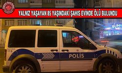 85 Yaşındaki Şahıs Ölü Bulundu