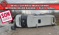 Develi’de Feci Kaza: 1 Ölü 5 Yaralı