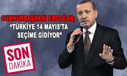 Türkiye 14 Mayıs’ta Seçime Gidiyor!