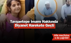 Tavşantepe İmamı Hakkında Diyanet Harekete Geçti