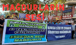 Staj ve Çıraklık Mağdurları  Bursa’dan seslendi