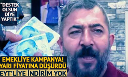 Emekliye kampanya! Yarı fiyatına düşürdü