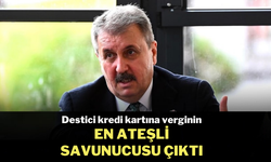 Kredi kartına verginin en ateşli savuncusu Mustafa Destici oldu