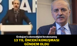 Numan Kurtulmuş’un 13 yıl önceki konuşması gündem oldu