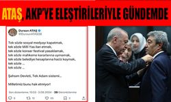 ATAŞ, AKP’YE ELEŞTİRİLERİYLE DURSUN GÜNDEMDE