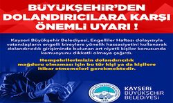 Engelliler Haftası bahanesiyle dolandırıcılara karşı dikkat uyarısı
