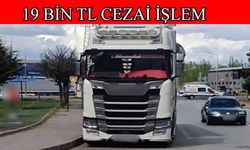 Kuralları ihlal eden 20 uzun araca ceza