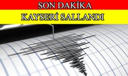 Konya’da meydana gelen deprem Kayseri’den de hissedildi