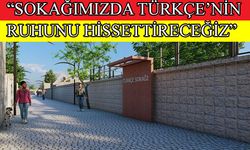Talas’ta Türkçe Sokağı hayata geçiyor
