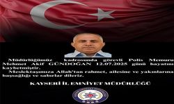 Kayseri İl Emniyet Teşkilatı acı haberi duyurdu