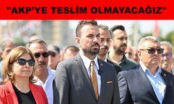 CHP'li Ünalmış; "Ya AKP, ya Silivri zindanı"