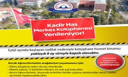 Kadir Has Kütüphanesi 8 ay boyunca kapalı olacak
