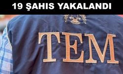 TEM’den operasyon