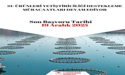 Su ürünleri yetiştiriciliği destekleme müracaatları için son gün
