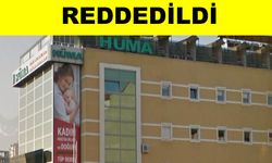 Hüma Hastanesi’nin konkordato talebi