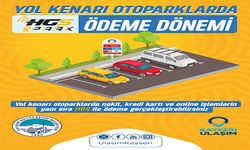 Kayseri'de Yol Kenarı Otoparklarda HGS ile Ödeme Dönemi