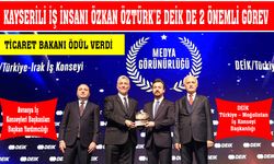 KAYSERİLİ İŞ İNSANI ÖZKAN ÖZTÜRK’E DEİK DE 2 ÖNEMLİ GÖREV