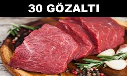 Kayseri dahil 8 ilde ‘kırmızı et’ operasyonu