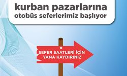 Büyükşehir’in Kurban Pazarlarına Otobüs Seferleri Başlıyor