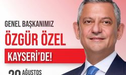 Özgür Özel Kayseri’ye Geliyor