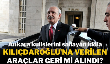 Kılıçdaroğlu'na verilen araçlar geri mi istendi? CHP'den açıklama geldi