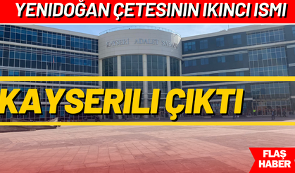 Yenidoğan çetesinin ikinci ismi Kayserili çıktı