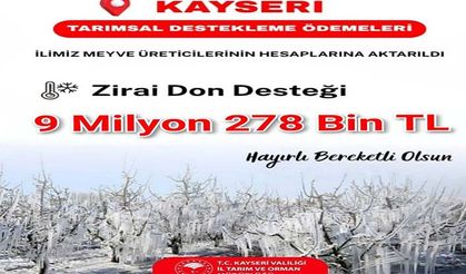 Kayseri’de 9 milyon 278 bin TL zirai don desteği hesaplara yatırıldı